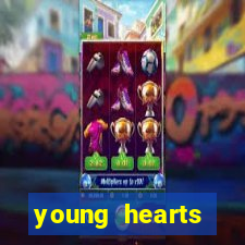 young hearts assistir online